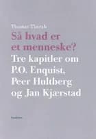 Så hvad er et menneske? af Thomas Thurah
