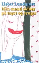 Min mand sidder på taget og synger