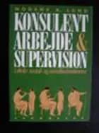 Konsulentarbejde og supervision i skole-, social- og sundhedssektoren