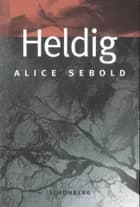 Heldig af Alice Sebold