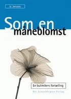 Som en måneblomst