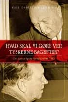 Hvad skal vi gøre ved tyskerne bagefter?