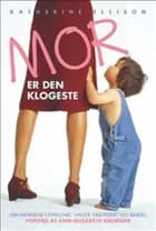 Mor er den klogeste af Katherine Ellison