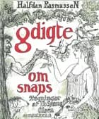 8 digte om snaps af Halfdan Rasmussen og Ib Spang Olsen