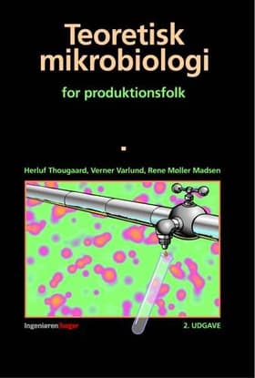 Teoretisk mikrobiologi for produktionsfolk af Søren Jessen