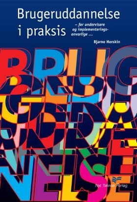 Brugeruddannelse i praksis af Bjarne Herskin