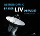 Astronomi C - er der liv derude? af Malene Flagga