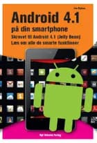 Android 4.1 på din smartphone af Jes Nyhus