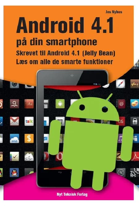 Android 4.1 på din smartphone af Jes Nyhus