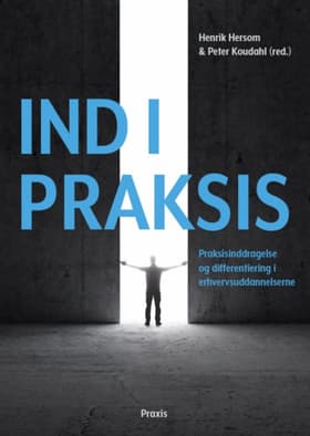 Ind i praksis af .