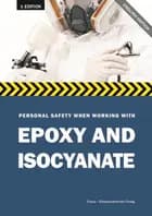 Personal safety when working with epoxy and isocyanates 