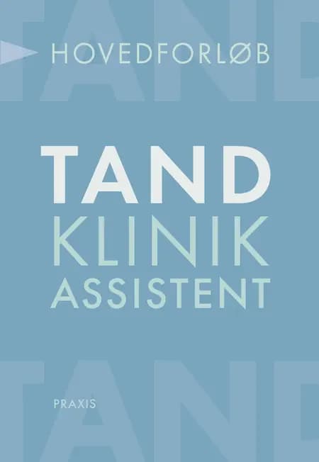 Tandklinikassistent - hovedforløb af Ellen V G Frandsen