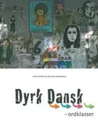 Dyrk dansk, Ordklasser af Anne Weile og Susanne Maarbjerg