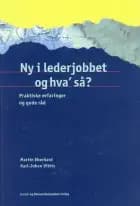 Ny i lederjobbet og hva` så?