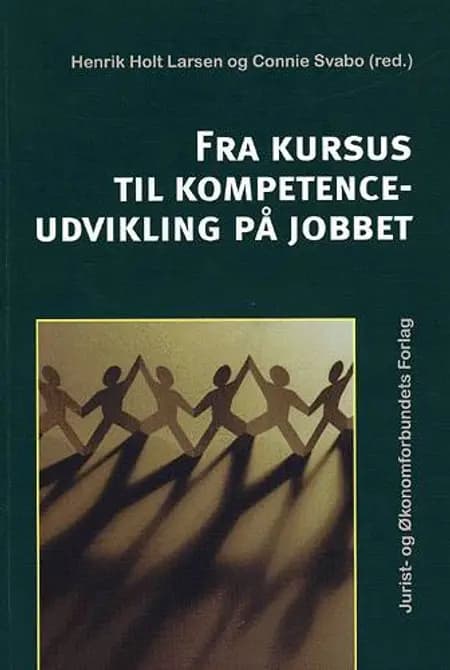 Fra kursus til kompetenceudvikling på jobbet af Henrik Holt Larsen