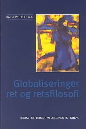 Globaliseringer, ret og retsfilosofi af Hanne Petersen