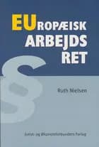 Europæisk Arbejdsret af Nielsen R