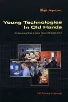 Young Technologies in Old Hands af Jæger B