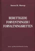 Berettigede forventninger i forvaltningsretten af Mørup S
