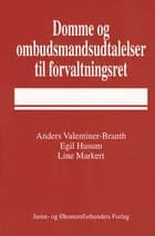 Domme og ombudsmandsudtalelser til forvaltningsret af Valentiner-Branth A og mfl