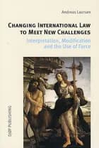Changing international law to meet new challenges