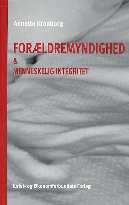 Forældremyndighed & menneskelig integritet af Kronborg A