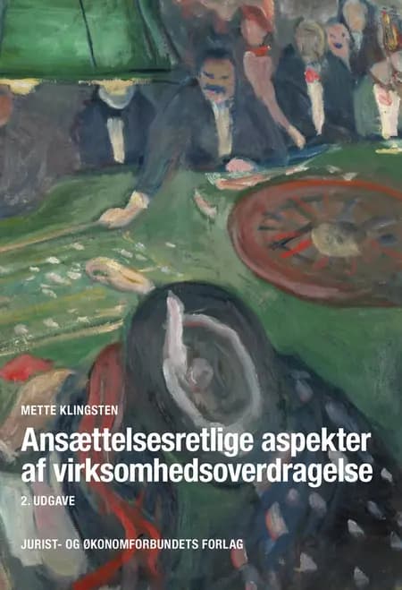 Ansættelsesretlige aspekter af virksomhedsoverdragelse af Mette Klingsten