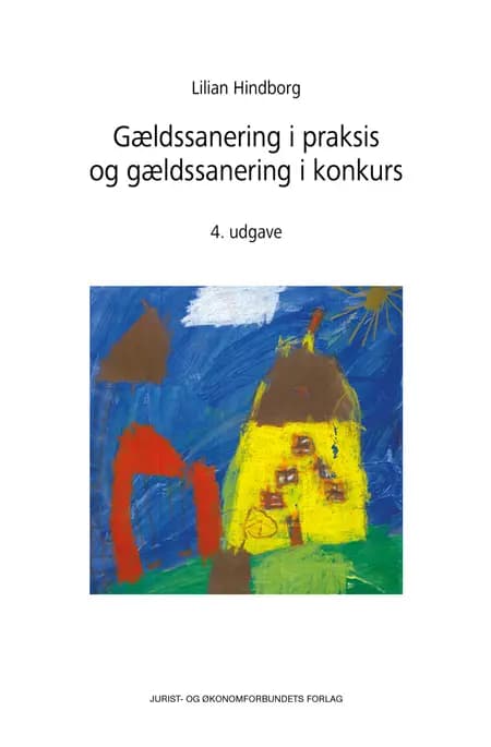 Gældssanering i praksis og gældssanering i konkurs af Hindborg L
