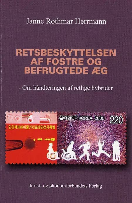 Retsbeskyttelsen af fostre og befrugtede æg af Janne Rothmar Herrmann