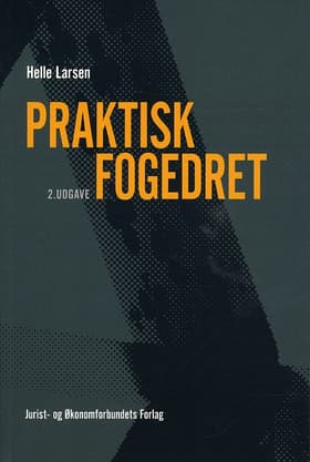 Praktisk fogedret af Larsen H