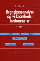 Regnskabsanalyse og virksomhedsbedømmelse 4.udg. af Bent Schack