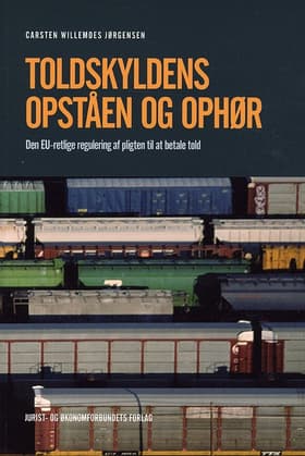Toldskyldens opståen og ophør af Carsten Willemoes Jørgensen