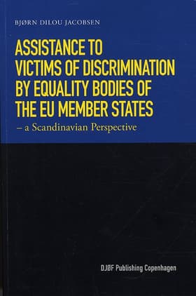 Assistance to victims of discrimination by equality bodies of the EU-member states - a Scandinavian perspective af Bjørn Dilou Jacobsen