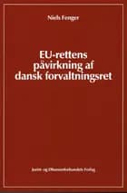 EU-Rettens påvirkning af dansk forvaltningsret
