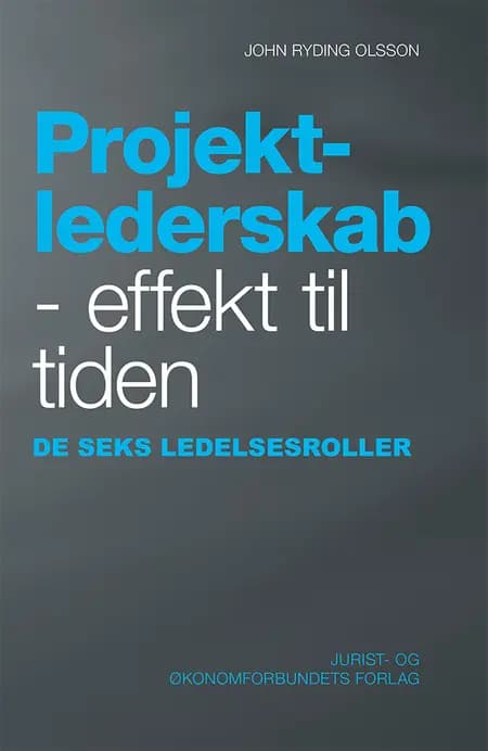 Projektlederskab - effekt til tiden af John Ryding Olsson