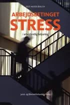 Arbejdsbetinget stress i arbejdsretlig belysning
