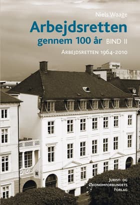 Arbejdsretten gennem 100 år af Niels Waage