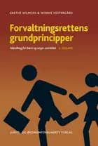 Forvaltningsrettens grundprincipper af Grethe Wilmoes og Winnie Vestergård