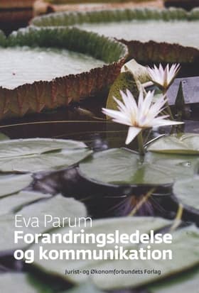 Forandringsledelse og kommunikation af Eva Parum