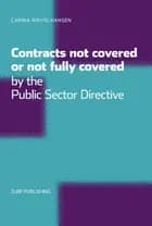 Contracts not covered, or not fully covered, by the Public Sector Directive