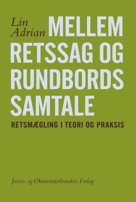 Mellem retssag og rundbordssamtale af Lin Adrian