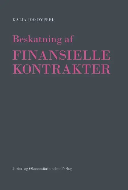 Beskatning af finansielle kontrakter af Katja Joo Dyppel