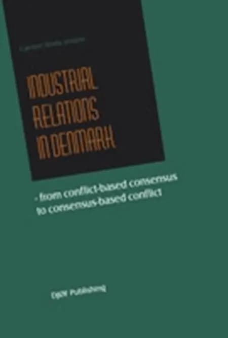 Industrial Relations in Denmark af Carsten Strøby Jensen