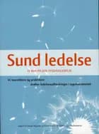 Sund ledelse - 19 bud på god sygehusledelse af Redaktionsgruppen & Kirsten Weiss (red.)