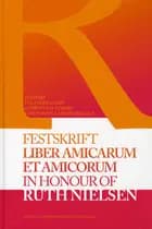 Festskrift - Liber Amicarum et Amicorum in Honour of Ruth Nielsen