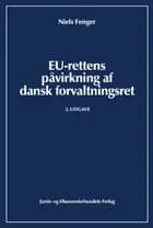 EU-Rettens påvirkning af dansk forvaltningsret