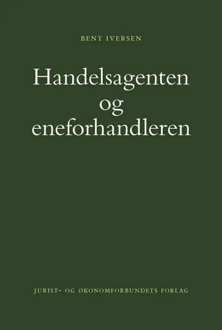 Handelsagenten & eneforhandleren af Bent Iversen