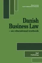 Danish business law af Bent Iversen og Lars Lindencrone Petersen