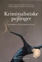 Kriminalistiske pejlinger - festskrift til Flemming Balvig