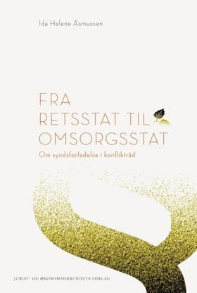 Fra retsstat til omsorgsstat af Ida Helene Asmussen